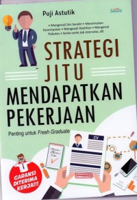 Strategi Jitu Mendapatkan Pekerjaan Penting Untuk Fresh Graduate