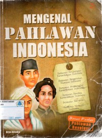 Mengenal Pahlawan Indonesia