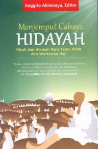 Menjemput Cahaya: kisah dan hikmah para tamu allah dan wartawan haji