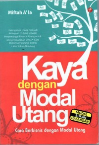 Kaya Dengan Modal Utang Cara Berbisnis Dengan Modal utang