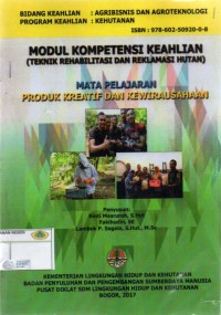 Teknik Rehabilitasi Dan Reklamasi Hutan: mata pelajaran produk kreatif dan kewirausahaan