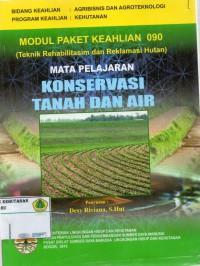 Modul Paket Keahlian 090: Konservasi Tanah Dan Air