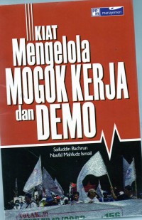 Kiat Mengelola Mogok Kerja dan Demo