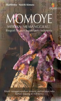 Momoye Mereka Memanggilku: Biografi sejarah jugun lanfu indonesia