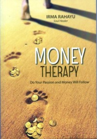 Money Therapy : do your passion and money will follow