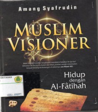 Muslim Visioner: hidup dengan al-fatihah