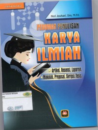 Pedoman Penulisan Karya Ilmiah: artikel, resensi, laporan, makalah, proposal, skripsi, tesis