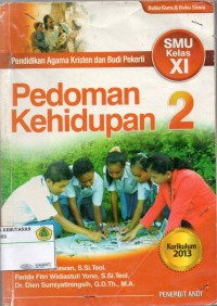 PEDOMAN KEHIDUPAN: Pendidikan Agama Kristen dan Budi Pekerti 2 : KURIKULUM 2013