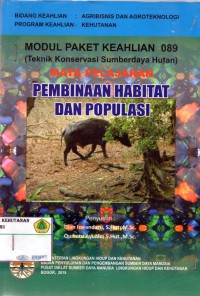 Modul Konservasi Sumberdaya Hutan: pembinaan habitat dan populasi