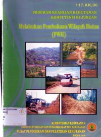 Melakukan Pembukaan Wilayah hutan (PWH)