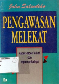 Pengawasan Melekat: Aspek-Aspek Terkait Dan Implementasinya