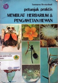 Petunjuk Praktis Membuat Herbarium  Pengawetan Hewan