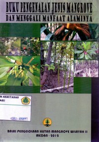 Buku Pengenalan Jenis Mangrove Dan Menggali Manfaat Alaminya