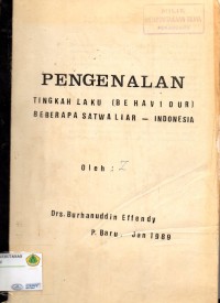 Pengenalan Tingkah Laku (Behaviour) Beberapa Satwa Liar