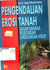 Pengendalian Erosi Tanah : Dalam Rangka Pelestarian Lingkungan Hidup