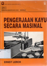 Pengerjaan Kayu Secara Masinal