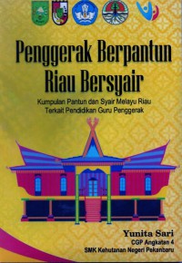 Penggerak Berpantun Riau Bersyair : kumpulan pantun dan syair melayu Riau terkait pendidikan guru penggerak