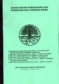 Dasar Hukum Pengukuran dan Pengujian Kayu Bundar Rimba