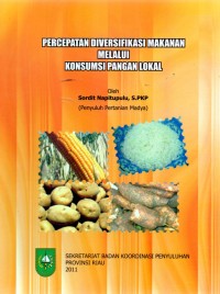 Percepatan Diversifikasi Makanan Melalui Konsumsi Pangan Lokal