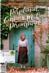 Perjalanan Cinta & Makna Perempuan