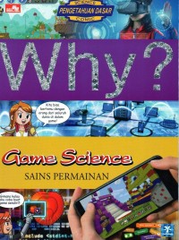 Why? Game Science = Sains permainan