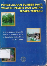 Pengelolaan Sumber Daya Wilayah Pesisir Dan Lautan Secara Terpadu