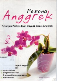 Pesona Anggrek Petunjuk Praktis Budidaya & Bisnis Anggrek