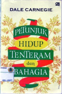 Petunjuk Hidup Tentram dan Bahagia