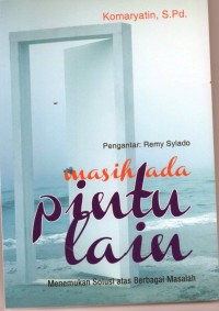 Masih Ada Pintu lain: menemukan solusi atas berbagai masalah