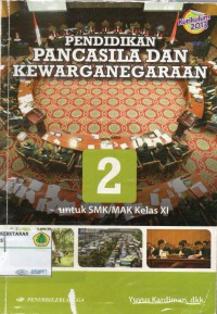 Pendidikan Pancasila Dan Kewarganegaraan 2 Untuk SMK/MAK Kelas XI Kurikulum 2013