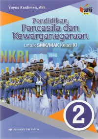 Pendidikan Pancasila dan Kewarganegaraan untuk SMK/MAK Kelas XI K 13 REVISI