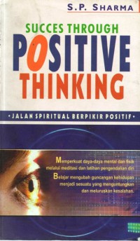 Succes Though postitive thinking: jalan spiritual berfikir positif