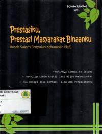 Prestasiku, Prestasi Masyrakat Binaanku (Kisah Sukses Penyuluh Kehutanan Pns