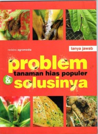 Problem Tanaman Hias Populer & Solusinya