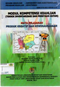 Modul Keahlian Inventarisasi Dan Pemetaan Hutan :Produk Kreatif Dan Kewirausahaan