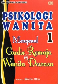 Psikologi Wanita 1 Mengenal Gadis Remaja & Wanita Dewasa