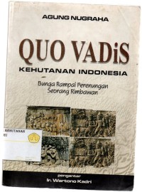 Qou Vadis Kehutanan Indonesia