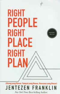 Right People Right Place Right Plan (orang yang benar, tempat yang benar, rencana yang benar )