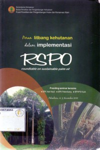 Pesan Litbang Kehutanan Dalam Implementasi Rspo (Roundtable On Sustainable Palm Oil)