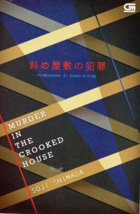 Murder in the Crooked House = pembunuhan di rumah miring