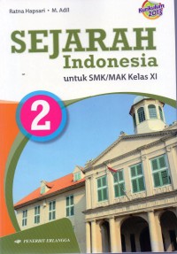 Sejarah Indonesia Untuk SMK/ MAK Kleas XI KURIKULUM 2013