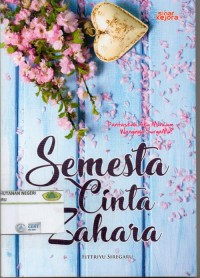 SEMESTA CINTA ZAHARA: pantaskah aku mencium wanginya surgamu?