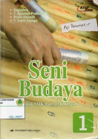 Seni Budaya untuk SMK dan MAK kelas X: KTSP 2006