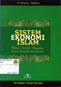 Sistem Ekonomi Islam: pilihan setelah kegagalan sistem kapitalis dan sosialis