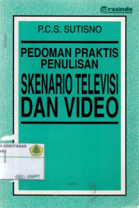 Pedoman praktis penulisan skenario televisi dan vidio