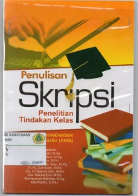 penulisan skripsi penelitian tindakan kelas program peningkatan kualifikasi guru (p2kg)