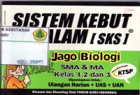 Sistem kebut Semalam (sks) jago Biologi SMA & MA kelas 1,2 dan 3 dipersiapkan untuk : ulangan harian + UAS + UAN