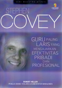 Stephen Covey : guru paling laris yang mengajarkan efektifitas pribadi dan profesional