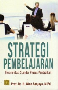 Strategi Pembelajaran : berorientasi standar proses pendidikan