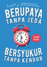 Berupaya tanpa Jeda, Bersyukur tanpa Kendur